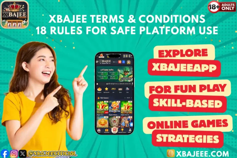XBajee Terms & Conditions - 18 Rules for Safe Platform Use