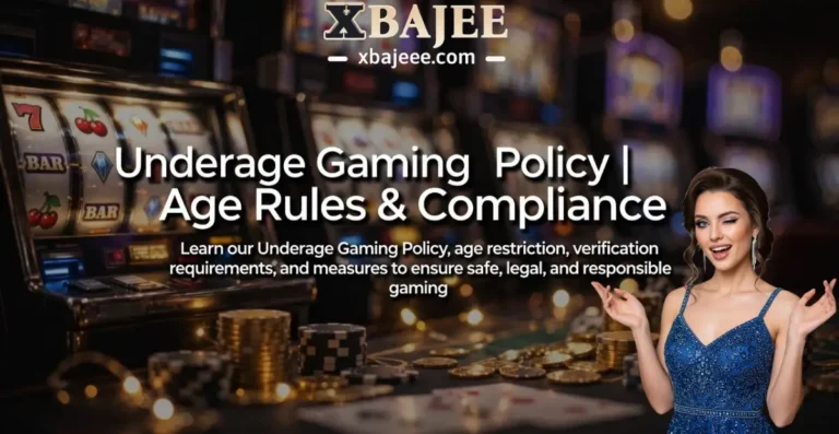 Xbajee App Underage Gaming Policy