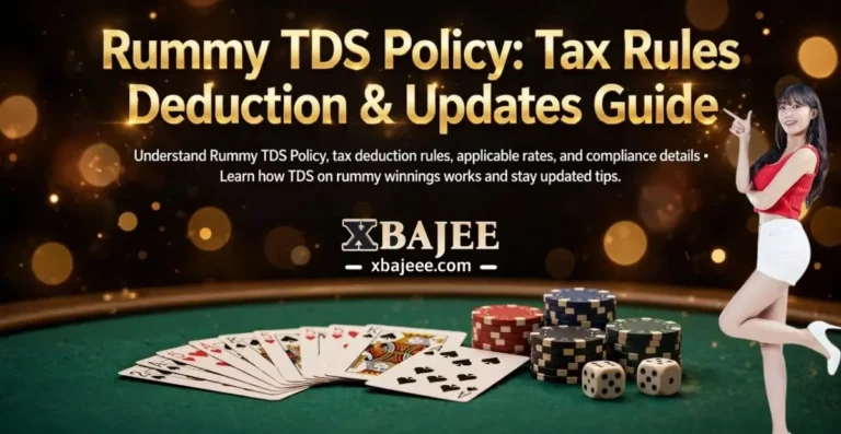 XBajeevip Rummy TDS Policy