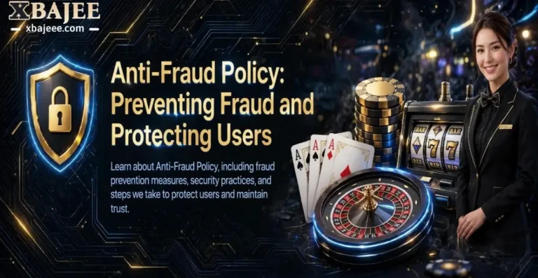 XBajee Anti-Fraud Policy